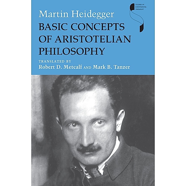 Basic Concepts of Aristotelian Philosophy / Studies in Continental Thought, Martin Heidegger
