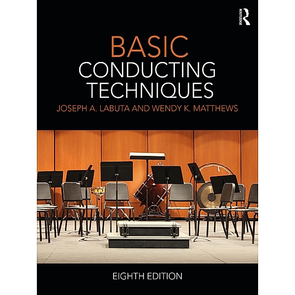 Basic Conducting Techniques, Joseph A. Labuta, Wendy Matthews