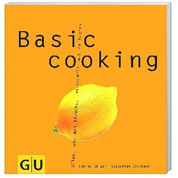 Basic cooking.Bd.1, Sabine Sälzer, Sebastian Dickhaut