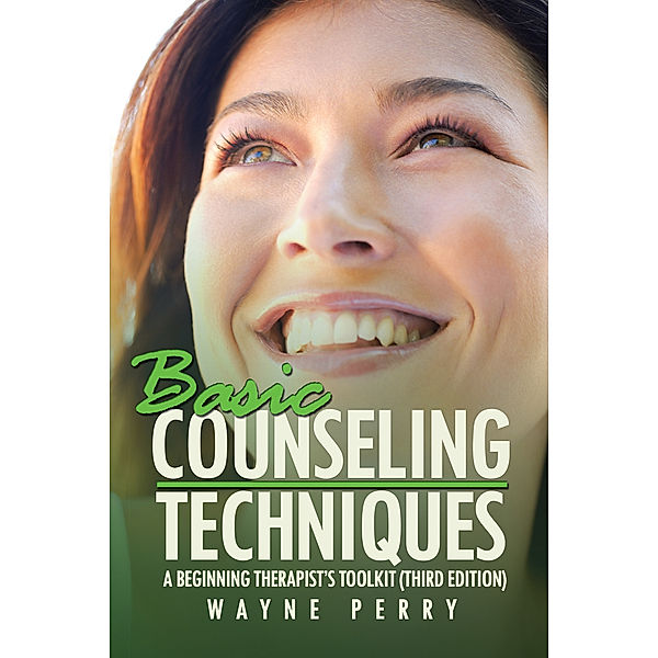 Basic Counseling Techniques, Wayne Perry