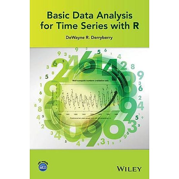 Basic Data Analysis for Time Series with R, DeWayne R. Derryberry