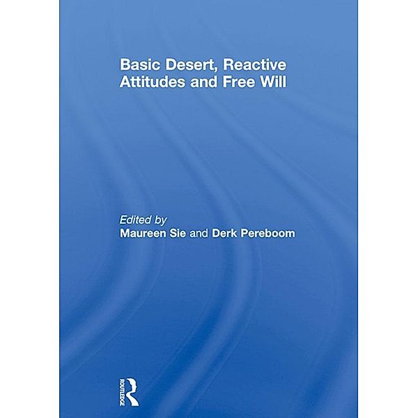 Basic Desert, Reactive Attitudes and Free Will