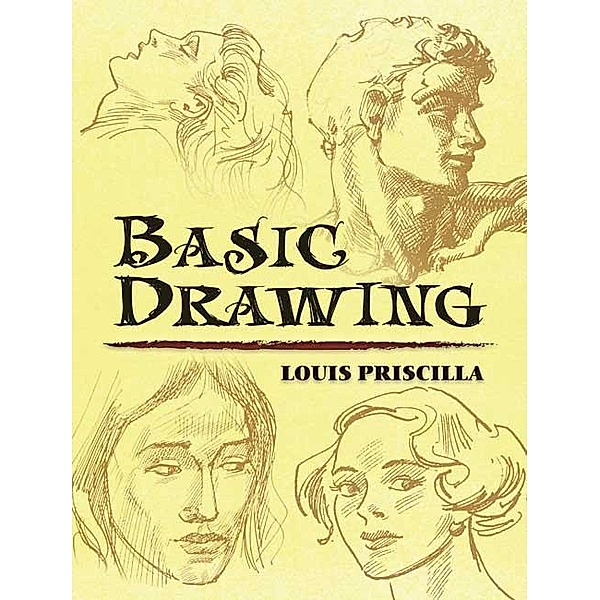 Basic Drawing / Dover Art Instruction, Louis Priscilla
