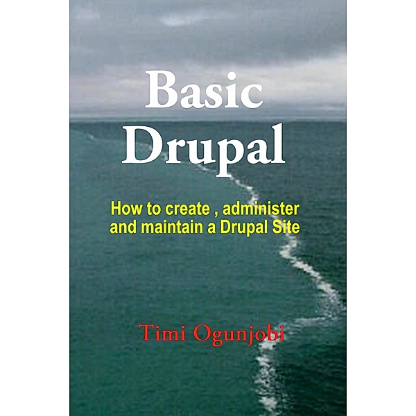 Basic Drupal, Timi Ogunjobi