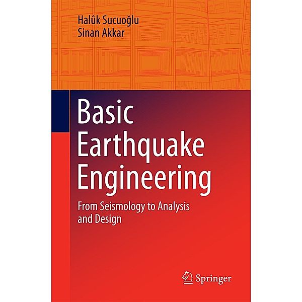 Basic Earthquake Engineering, Halûk Sucuoglu, Sinan Akkar