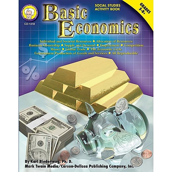 Basic Economics, Grades 5 - 8, Karl Biedenweg