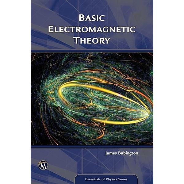 Basic Electromagnetic Theory / Essentials of Physics Series, Babington