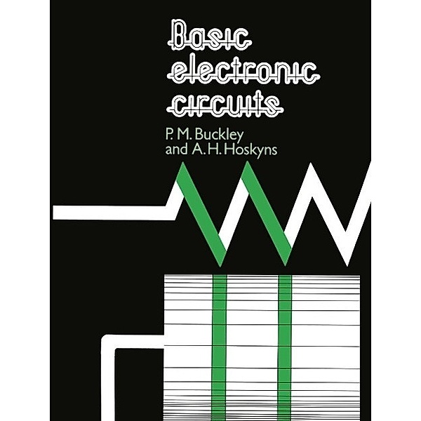 Basic Electronic Circuits, A. H. Hoskyns