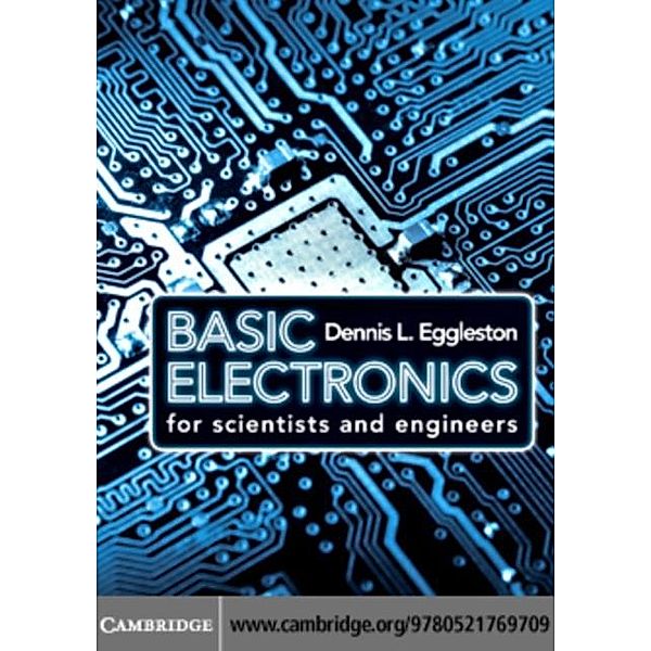 Basic Electronics for Scientists and Engineers, Dennis L. Eggleston