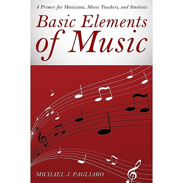 Basic Elements of Music, Michael J. Pagliaro