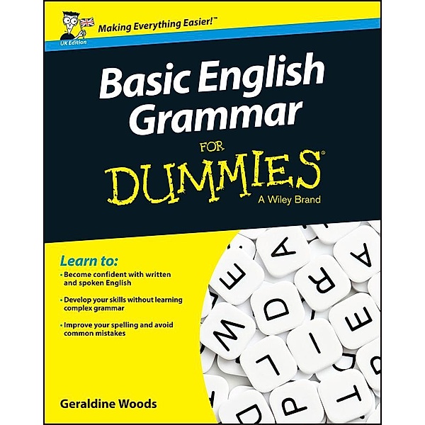 Basic English Grammar For Dummies, UK Edition, Geraldine Woods