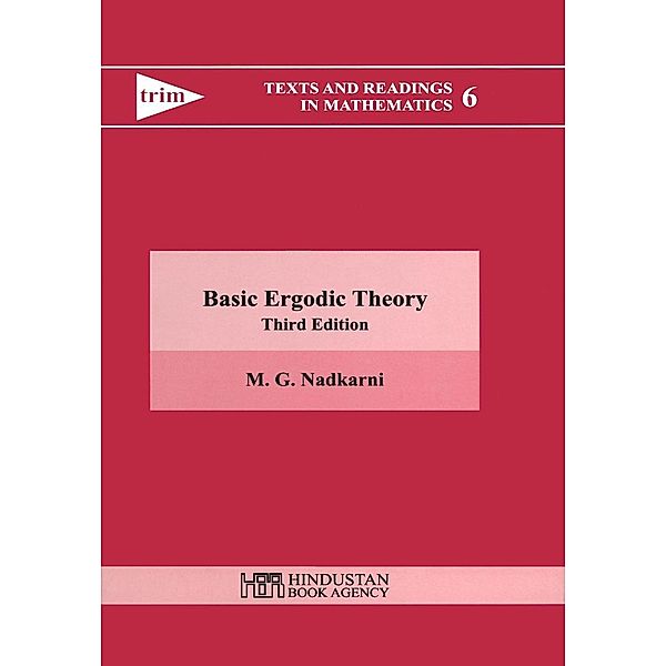 Basic ergodic theory / Texts and Readings in Mathematics Bd.6, M. G. Nadkarni