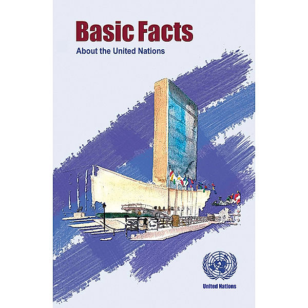 Basic Facts about the United Nations: Basic Facts about the United Nations 2004