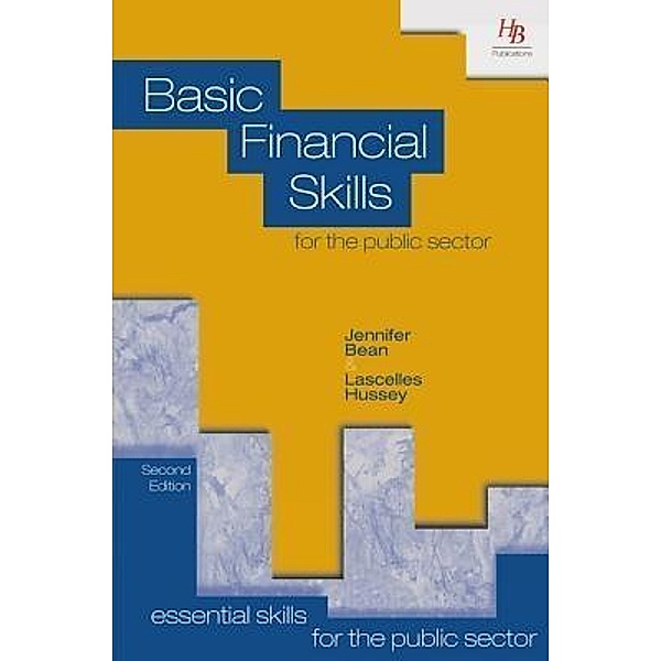 Basic Financial Skills for the Public Sector / Essential skills for the public sector, Jennifer Bean, Lascelles Hussey
