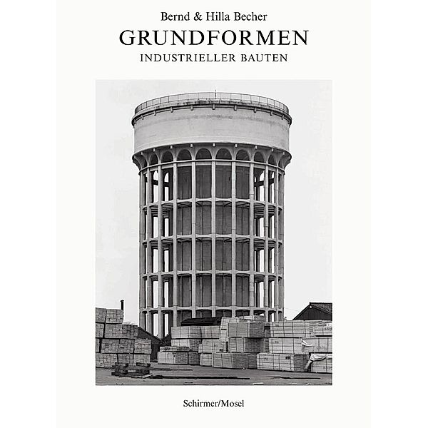 Basic Forms - Grundformen, Bernd Becher, Hilla Becher