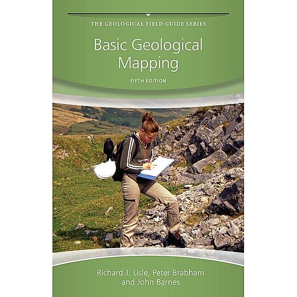 Basic Geological Mapping / The Geological Field Guide Series, Richard J. Lisle, Peter Brabham, John W. Barnes