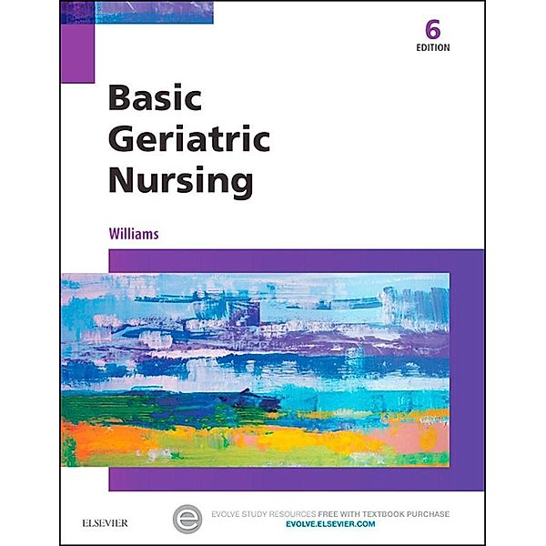 Basic Geriatric Nursing - E-Book, Patricia A. Williams