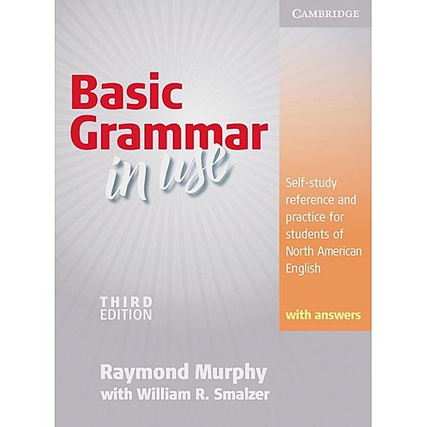 Basic Grammar in Use, Third Edition: Student's Book (with answers), with CD-ROM, Raymond Murphy