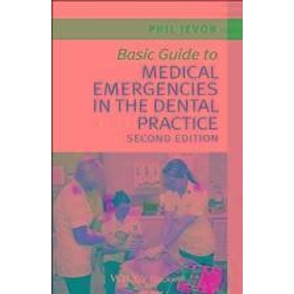 Basic Guide to Medical Emergencies in the Dental Practice, Philip Jevon