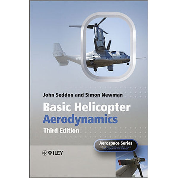 Basic Helicopter Aerodynamics, John M. Seddon, Simon Newman