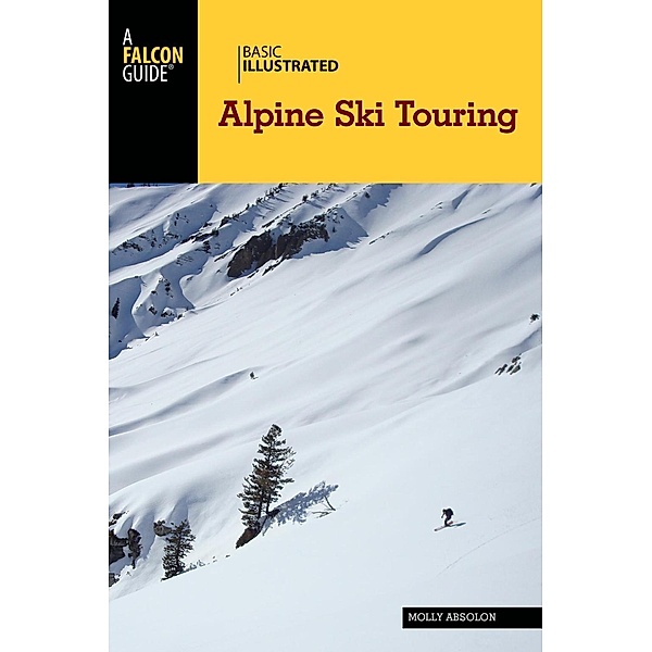 Basic Illustrated Alpine Ski Touring / Basic Illustrated Series, Molly Absolon