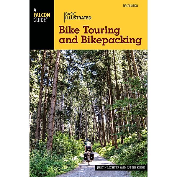 Basic Illustrated Bike Touring and Bikepacking / Basic Illustrated Series, Justin Lichter, Justin Kline