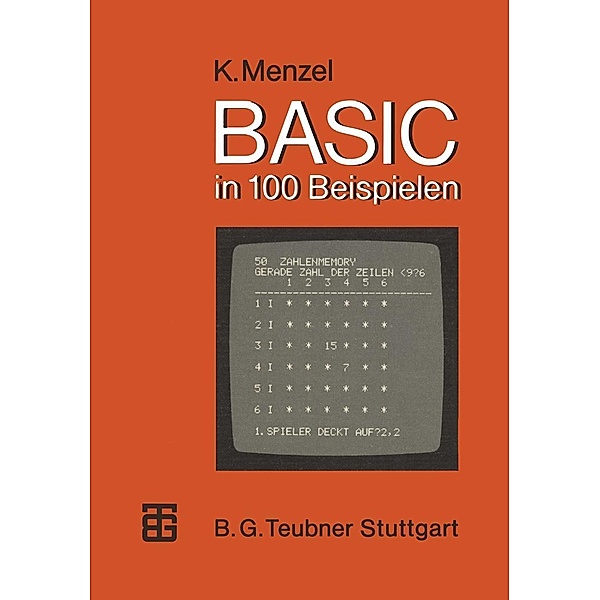 BASIC in 100 Beispielen / MikroComputer-Praxis, Klaus Menzel