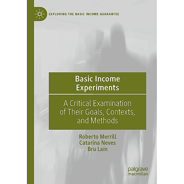 Basic Income Experiments, Roberto Merrill, Catarina Neves, Bru Laín