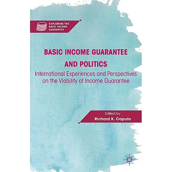 Basic Income Guarantee and Politics / Exploring the Basic Income Guarantee