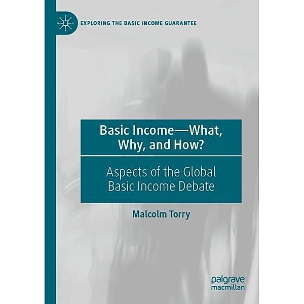 Basic Income-What, Why, and How?, Malcolm Torry