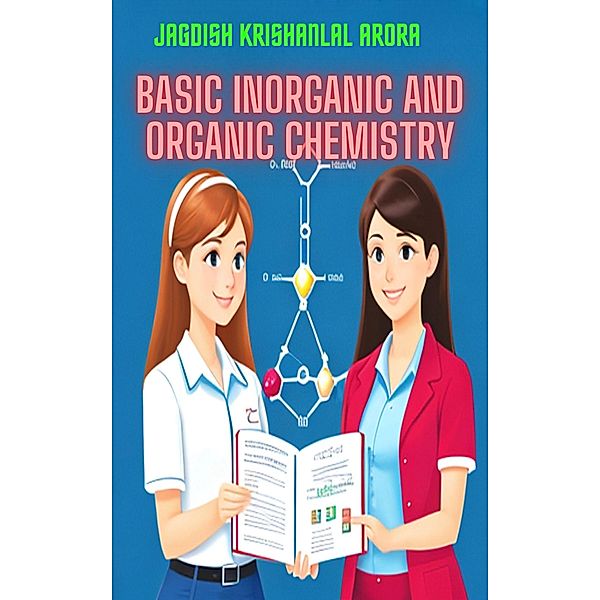 Basic Inorganic and Organic Chemistry, Jagdish Krishanlal Arora