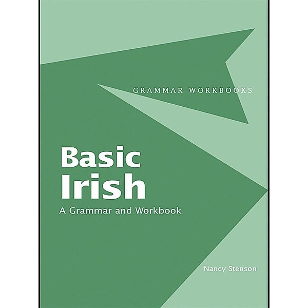 Basic Irish: A Grammar and Workbook, Nancy Stenson