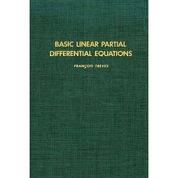 Basic Linear Partial Differential Equations, Treves