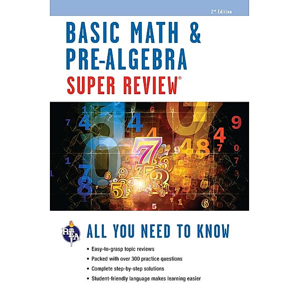 Basic Math & Pre-Algebra Super Review, The Editors of Rea