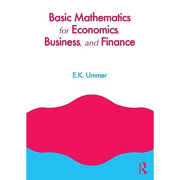 Basic Mathematics for Economics, Business and Finance, Ek Ummer