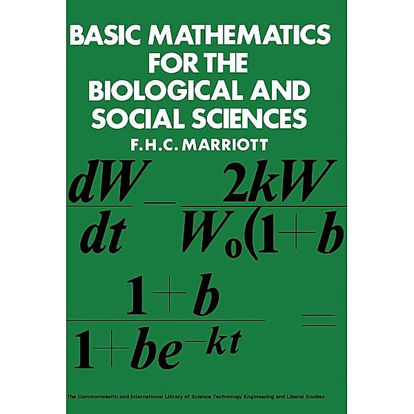 Basic Mathematics for the Biological and Social Sciences, F. H. C. Marriott