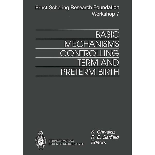 Basic Mechanisms Controlling Term and Preterm Birth