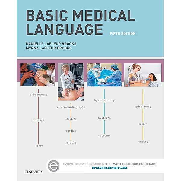 Basic Medical Language - E-Book, Myrna LaFleur Brooks, Danielle LaFleur Brooks