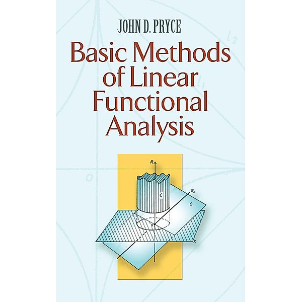 Basic Methods of Linear Functional Analysis / Dover Books on Mathematics, John D. Pryce