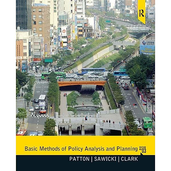 Basic Methods of Policy Analysis and Planning, Carl Patton, David Sawicki, Jennifer Clark