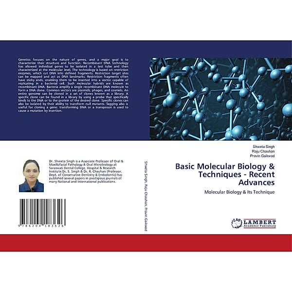 Basic Molecular Biology & Techniques - Recent Advances, Shweta Singh, Raju Chauhan, Pravin Gaikwad