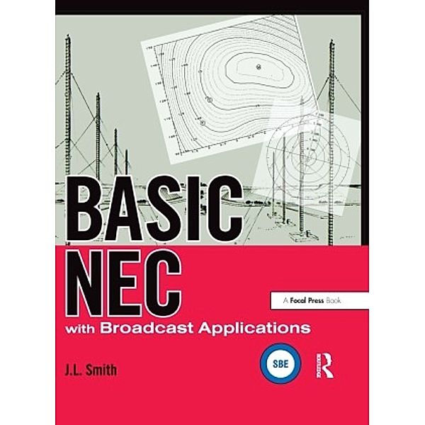 Basic NEC with Broadcast Applications, J.L. Smith, J. L. Smith