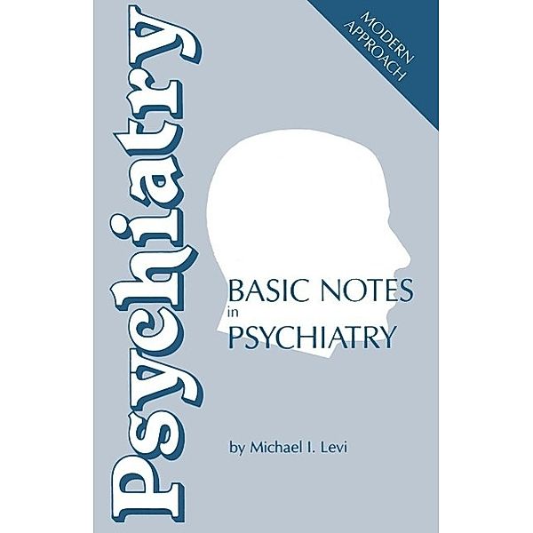 Basic Notes in Psychiatry, M. Levi