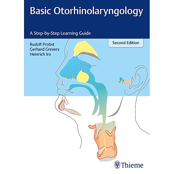 Basic Otorhinolaryngology, Rudolf Probst, Gerhard Grevers, Heinrich Iro