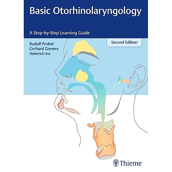 Basic Otorhinolaryngology, Rudolf Probst, Gerhard Grevers, Heinrich Iro