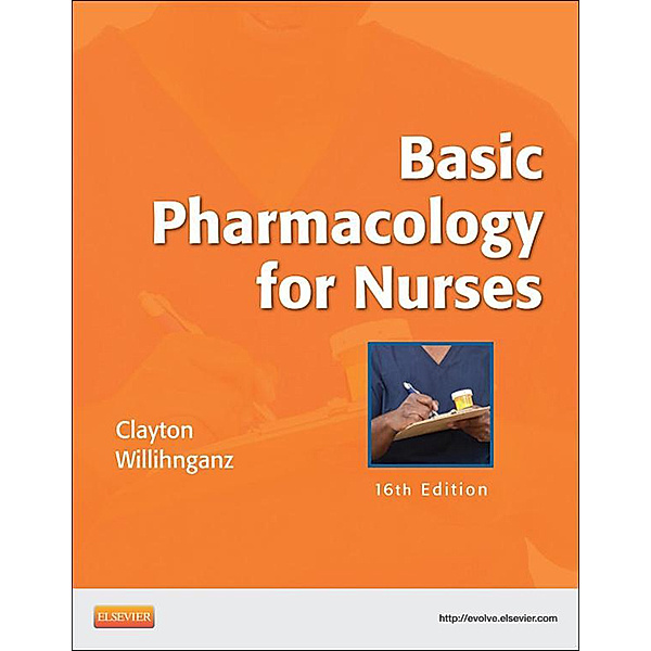 Basic Pharmacology for Nurses - E-Book, Bruce D. Clayton, Michelle Willihnganz