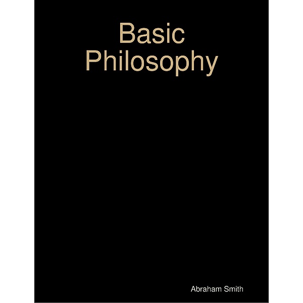 Basic Philosophy, Abraham Smith