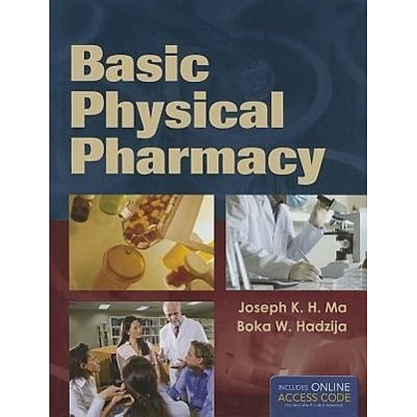 Basic Physical Pharmacy, Joseph K. Ma, Boka Hadzija