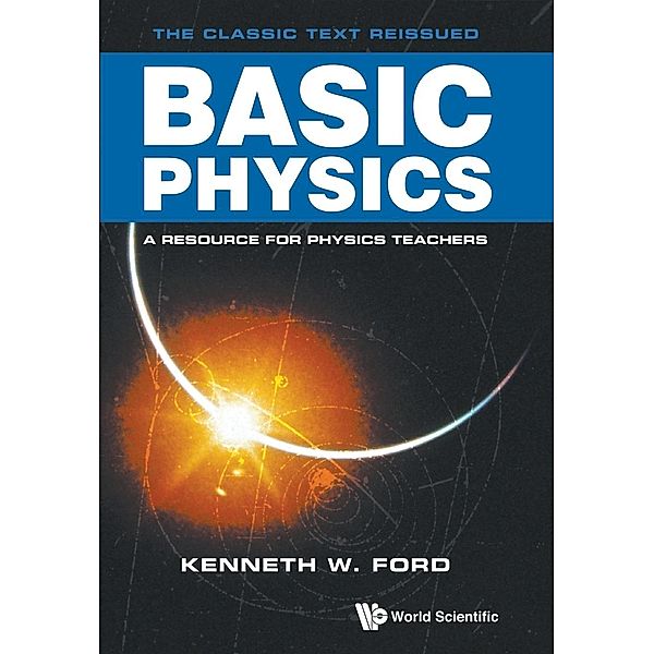 Basic Physics, Kenneth W Ford