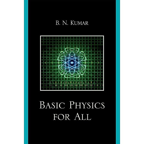 Basic Physics for All, B. N. Kumar